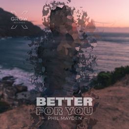 Phil Mayden - Better For You.jpg